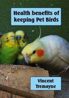 Health Benefits of Keeping Pet Birds