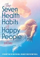 The Seven Health Habits of Happy People