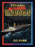 Titanic - Truth Revealed - Morgan and the Jesuits