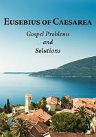 Eusebius of Caesarea, Gospel Problems and Solutions