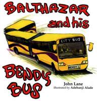 Balthazar and His Bendy Bus