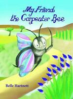 My Friend the Carpenter Bee