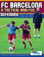 FC Barcelona - A Tactical Analysis: Defending