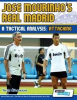 Jose Mourinho's Real Madrid - A Tactical Analysis: Attacking