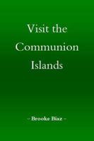 Visit the Communion Islands. Number 1