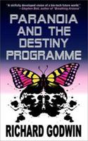 Paranoia and the Destiny Programme