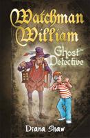 Watchman William, Ghost Detective