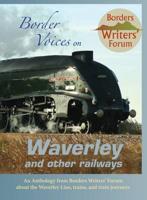 Border Voices on Waverley and Other Railways