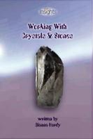 Working With Crystals & Stones