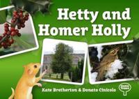 Hetty and Homer Holly