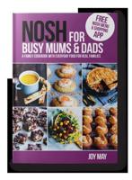 Nosh For Busy Mums & Dads