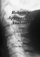 Robson's Approach to Anatomy