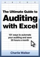 "The Ultimate Guide to Auditing With Excel"