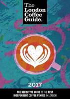 The London Coffee Guide 2017