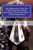 An Alternative View on Crystal Healing