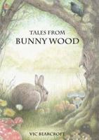 Tales From Bunny Wood