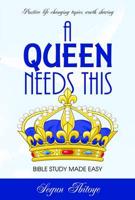 A Queen Needs This - Bible Study Made Easy