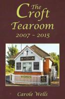 The Croft Tearoom, 2007-2015