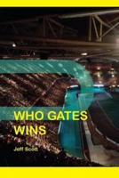 Who Gates Wins
