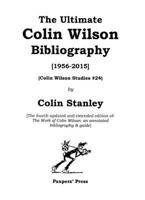 The Ultimate Colin Wilson Bibliography (1956-2015)