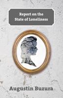 Report on the State of Loneliness: The First Notebook