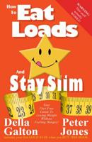 How to Eat Loads and Stay Slim