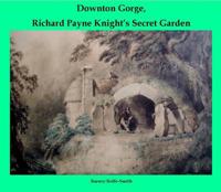 Downton Gorge, Richard Payne Knight's Secret Garden