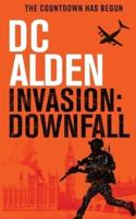 INVASION DOWNFALL: A Military Action Technothriller