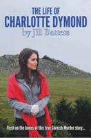 The Life of Charlotte Dymond