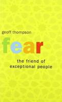 Fear the Friend of Exceptional People