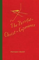 The Parsifal=Christ=Experience in Wagner's music drama