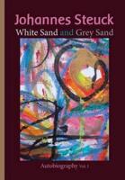 Johannes Steuck, White Sand and Grey Sand Autobiography