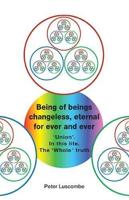Being of Beings Changeless, Eternal For Ever and Ever