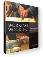 Working Wood 1 & 2: The Artisan Course With Paul Sellers