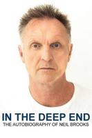 In the Deep End - The Autobiography of Neil Brooks