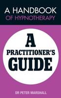 A Handbook of Hypnotherapy