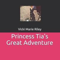 Princess Tia's Great Adventure