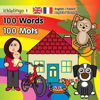 Icklelingo 1: 100 Words / 100 Mots