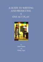 A Guide to Writing and Producing a One Act Play