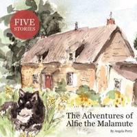 The Adventures of Alfie the Malamute