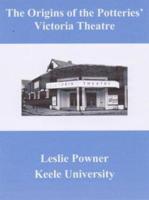 The Origins of the Potteries' Victoria Theatre
