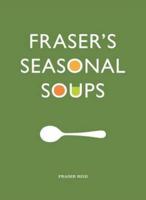 Fraser's Seasonal Soups