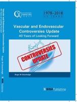 Vascular and Endovascular Controversies Update