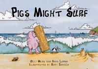 Pigs Might Surf