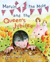 Marvin the Mole & The Queen's Jubilee