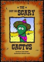 The Not So Scary Cactus