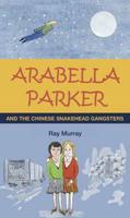Arabella Parker and the Chinese Snakehead Gangsters