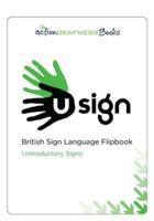 British Sign Language Flipbook. 1 Introductory Signs