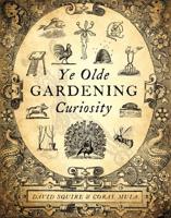 Ye Olde Gardening Curiosity
