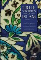 True Stories of Islam. Volume I